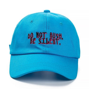 DO NOT RUSH BE SİLENT CAP